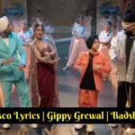 Disco Lyrics | Gippy Grewal | Badshah