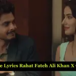 Dost Banke Lyrics | Rahat Fateh Ali Khan