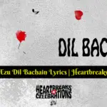 Ezu Dil Bachain Lyrics