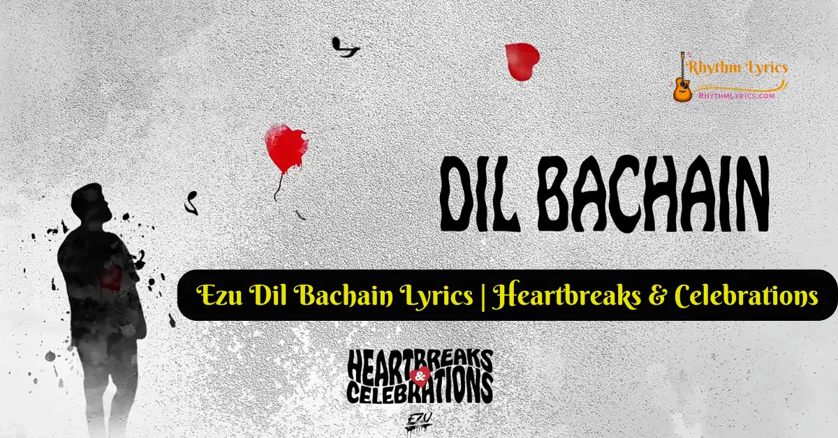 Ezu Dil Bachain Lyrics