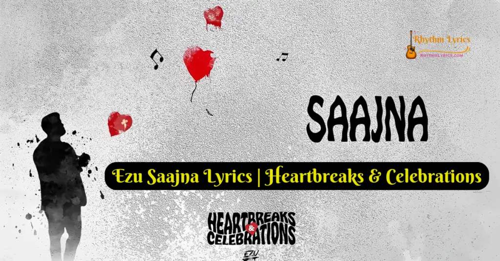 Ezu Saajna Lyrics