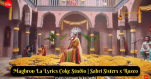 Maghron La Lyrics Coke Studio