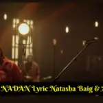 DIL E NADAN Lyric Natasha Baig & Atif Ali