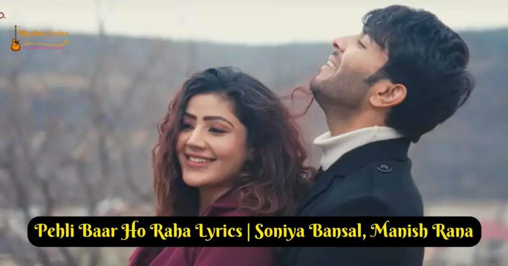 Pehli Baar Ho Raha Lyrics