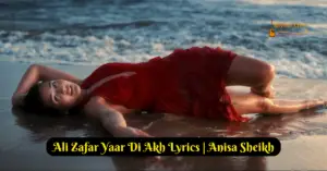 Ali Zafar Yaar Di Akh Lyrics