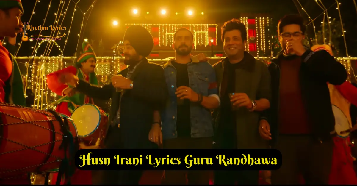 Husn Irani Lyrics Guru Randhawa