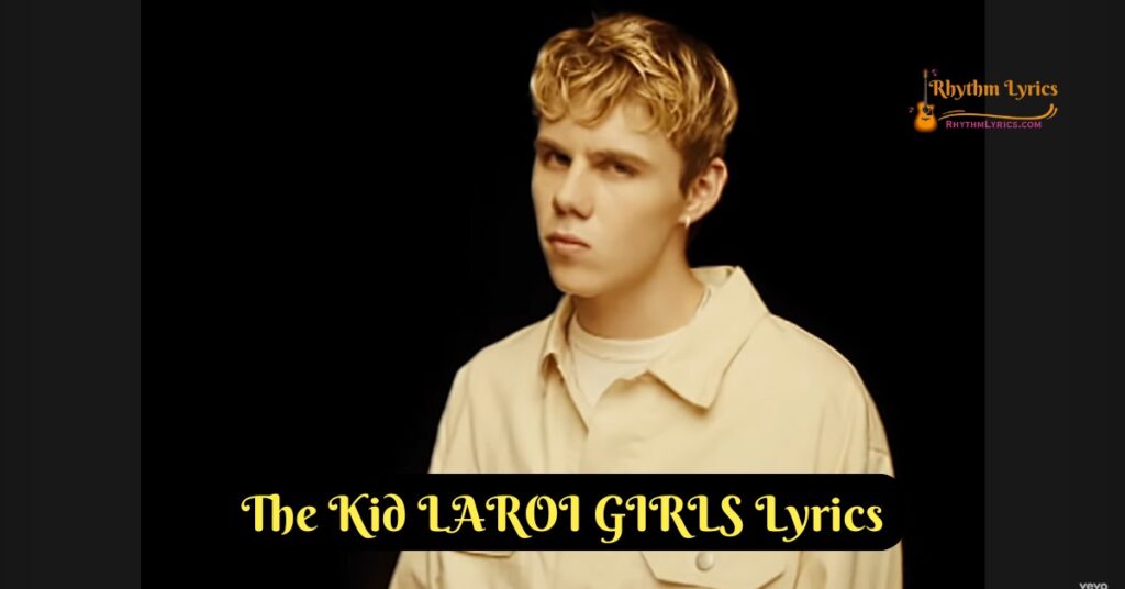 The Kid LAROI GIRLS Lyrics