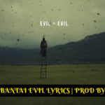 EMIWAY BANTAI EVIL LYRICS