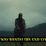 EMIWAY BANTAI THE END LYRICS