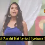 Baarish Aarahi Hai Lyrics | Jyotsana Jawda