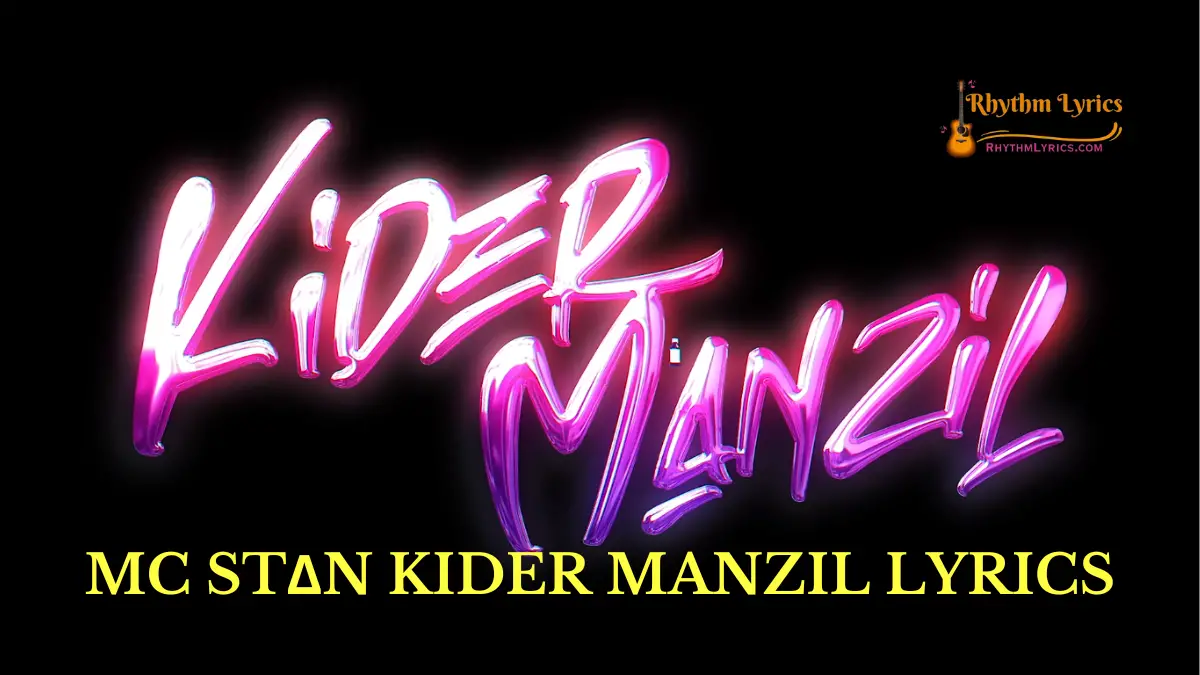 MC STAN KIDER MANZIL LYRICS