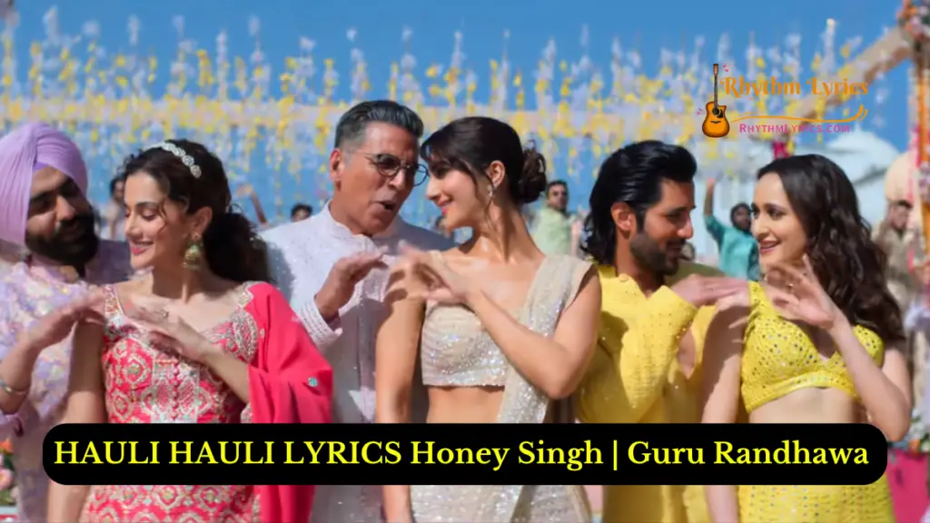 HAULI HAULI LYRICS Honey Singh | Guru Randhawa