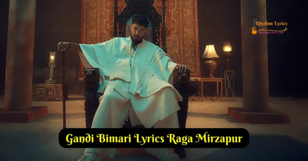 Gandi Bimari Lyrics Raga Mirzapur