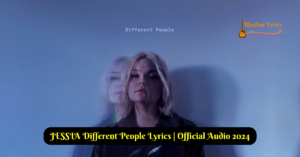JESSIA Different People Lyrics