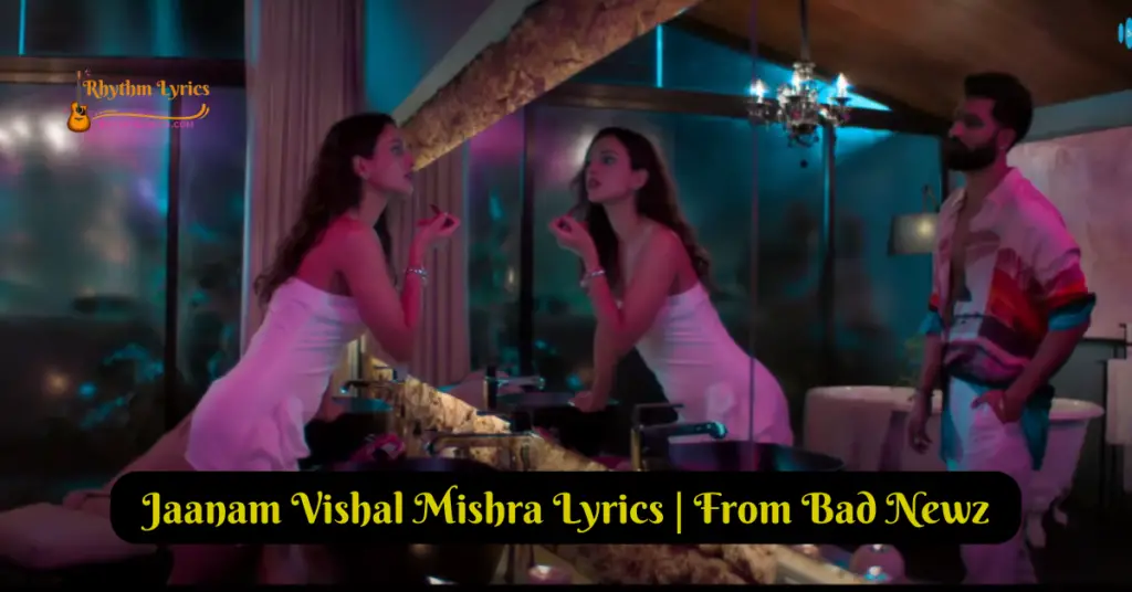 Jaanam Vishal Mishra Lyrics