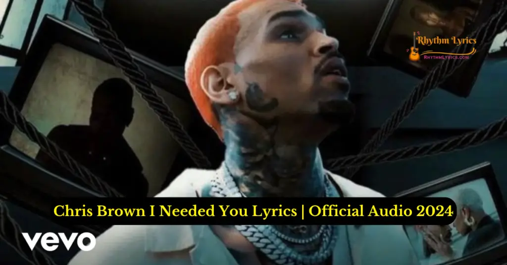 Chris Brown Needed You Lyrics