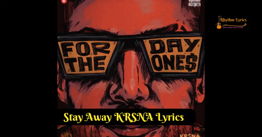 Stay Away KRSNA Lyrics