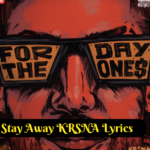 Stay Away KRSNA Lyrics