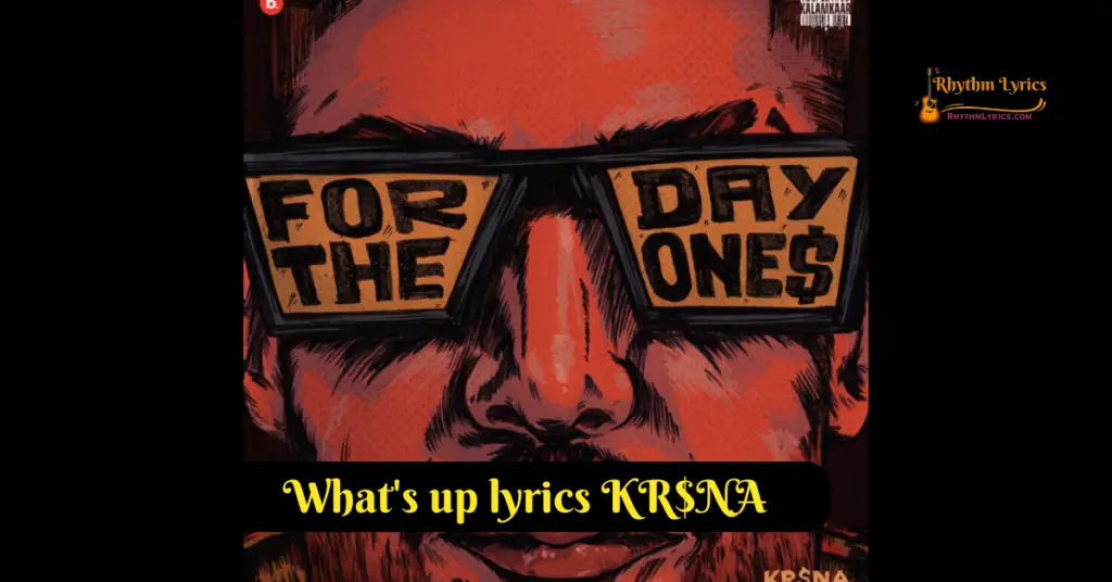 What's up lyrics krsna