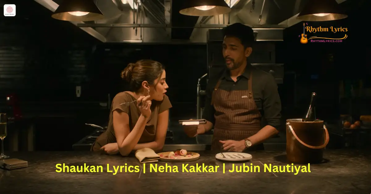 Shaukan Lyrics | Neha Kakkar | Jubin Nautiyal