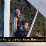 Intezaar Song Lyrics Anas Harjaayi