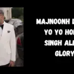 MAJNOONH Lyrics Yo Yo Honey Singh