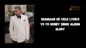 SHAMAAN DE VELE Lyrics Yo Yo Honey Singh