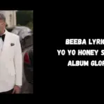 BEEBA Lyrics Yo Yo Honey Singh