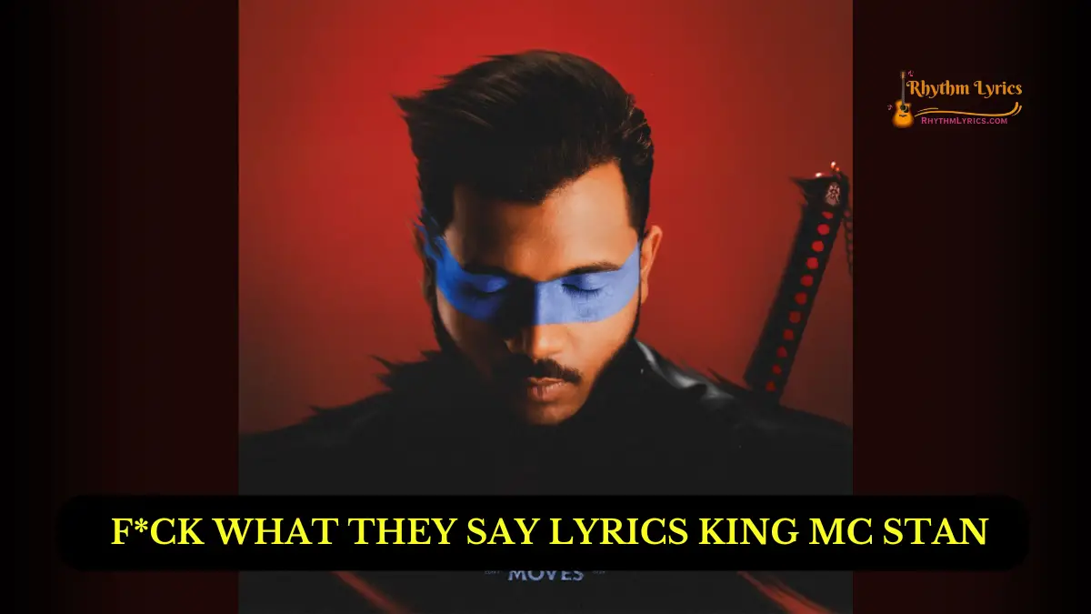 KING F*CK WHAT THEY SAY LYRICS MC STAN