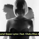 Sia Immortal Queen Lyrics