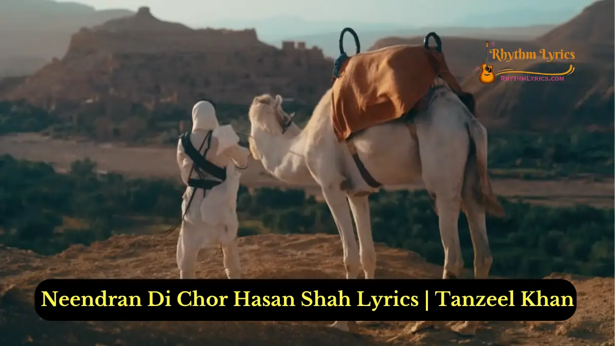 Neendran Di Chor Hasan Shah Lyrics