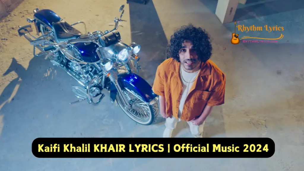 Khair Lyrics Kaifi Khalil in english