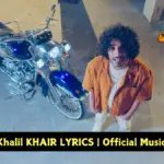 Khair Lyrics Kaifi Khalil in english