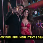 DO U KNOW KHEL KHEL MEIN LYRICS