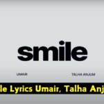 Smile Lyrics Umair | Talha Anjum