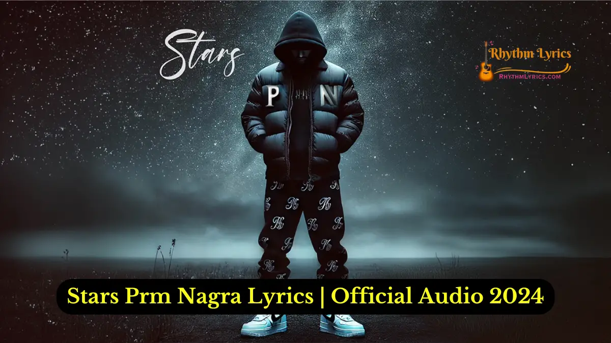 Stars Prm Nagra Lyrics | Official Audio 2024