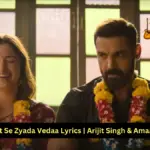 Zaroorat Se Zyada Vedaa Lyrics