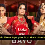 Coke Studio Bharat Bayo lyrics Cyli Khare