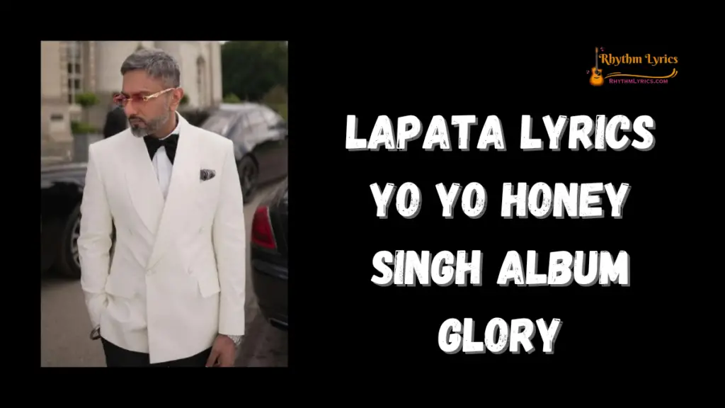 LAPATA Lyrics Yo Yo Honey Singh