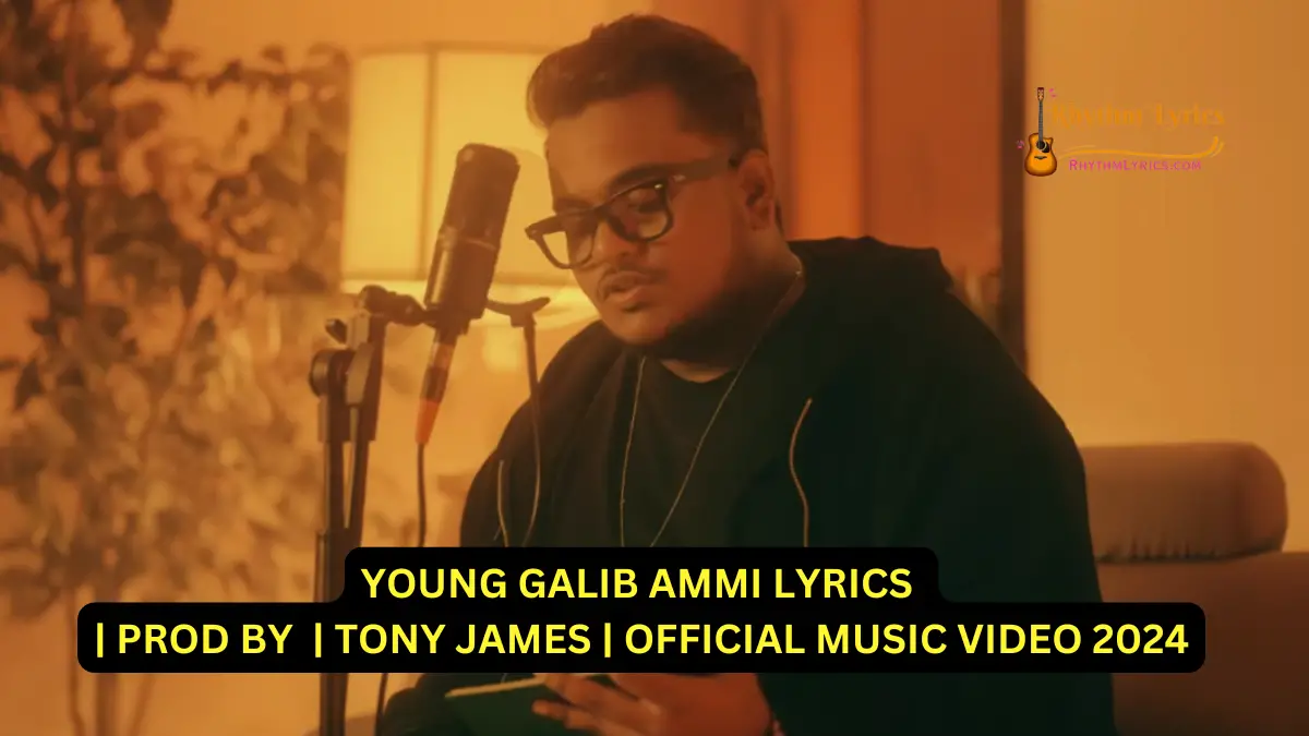 YOUNG GALIB AMMI LYRICS