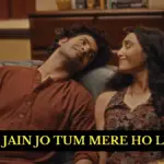 ANUV JAIN JO TUM MERE HO LYRICS