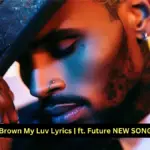 Chris Brown My Luv Lyrics