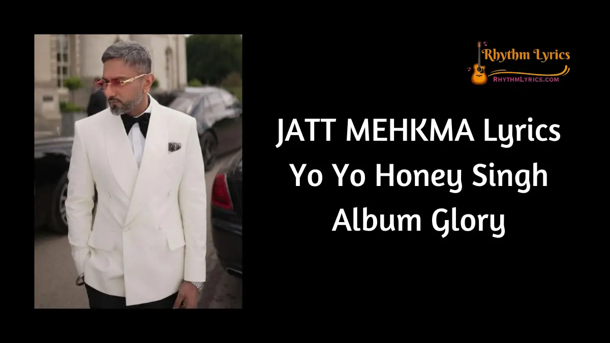 JATT MEHKMA Lyrics Yo Yo Honey Singh