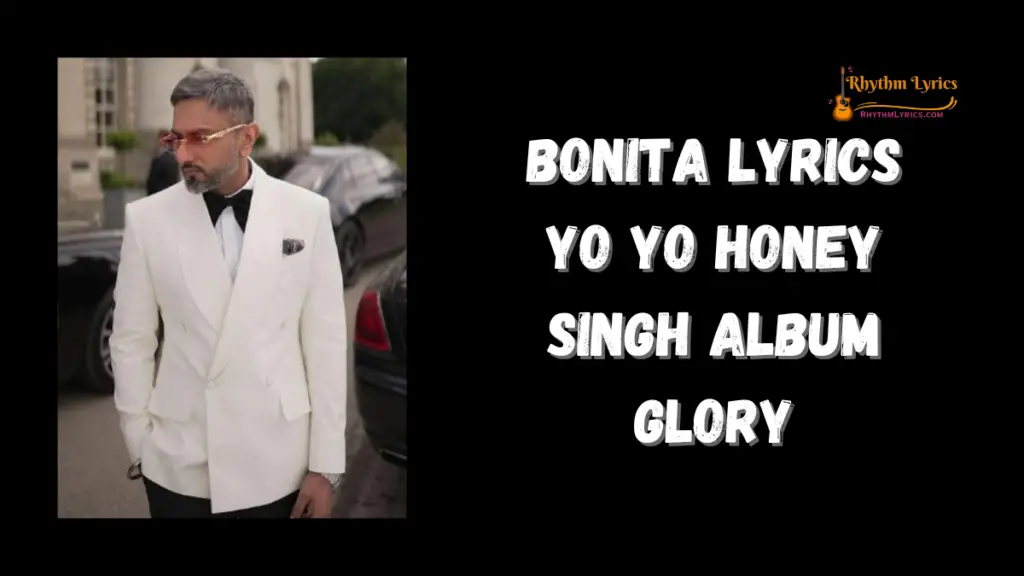 BONITA Lyrics Yo Yo Honey Singh