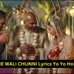 SHEESHE WALI CHUNNI Lyrics Yo Yo Honey Singh