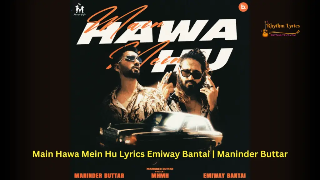 Main Hawa Mein Hu Lyrics Emiway Bantai