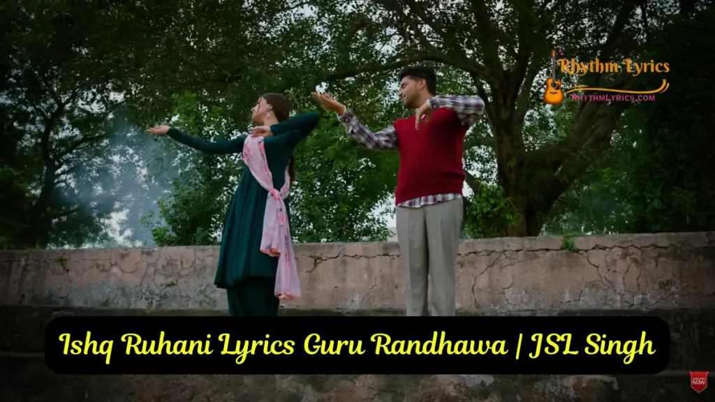 Ishq Ruhani Lyrics Guru Randhawa