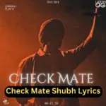 Check Mate Shubh Lyrics