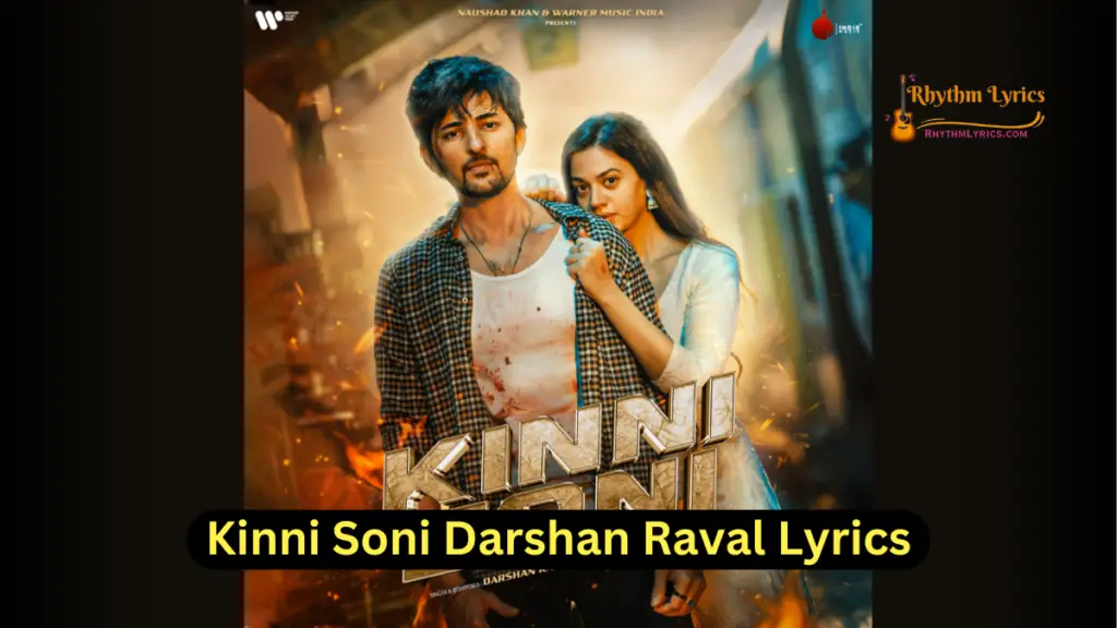 Kinni Soni Lyrics Darshan Raval