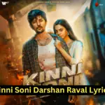 Kinni Soni Lyrics Darshan Raval